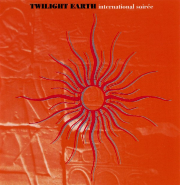 V/A - Twilight Earth International Soiree